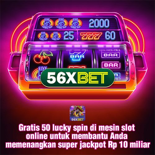 56xbet: Slot Gacor Terbaru untuk Pengalaman Slot Online yang Menguntungkan!